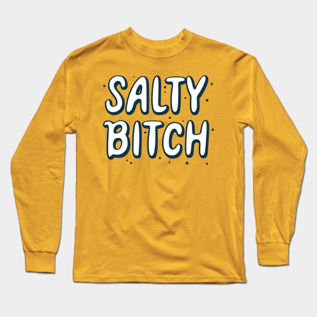 Salty Bitch Typography Design Long Sleeve T-Shirt by Trendsdk